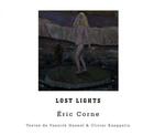Couverture du livre « Lost lights » de Olivier Kaeppelin et Yannick Haenel et Eric Corne aux éditions Bongout