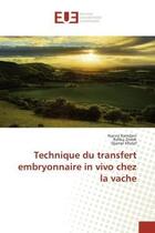 Couverture du livre « Technique du transfert embryonnaire in vivo chez la vache » de Ramdani/Zedek/Khelef aux éditions Editions Universitaires Europeennes