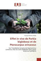 Couverture du livre « Effet in vivo de parkia biglobosa et de pterocarpus erinaceus » de Maliki Y A. aux éditions Editions Universitaires Europeennes