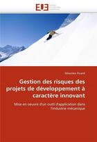 Couverture du livre « Gestion des risques des projets de developpement a caractere innovant » de Picand-S aux éditions Editions Universitaires Europeennes