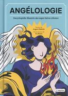 Couverture du livre « Angélologie : encyclopédie illustrée des super-héros célestes » de Angemi Rabiolo et Iris Biasio aux éditions L'imprevu