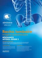 Couverture du livre « Rachis lombaire : imagerie ostéo-articulaire ; resonance, Affidea-Suisse 3 » de  aux éditions Sauramps Medical