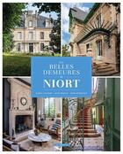 Couverture du livre « Les belles demeures de Niort » de Laure Renaud et Daniel Courant et Yann Werdefroy aux éditions Geste