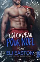 Couverture du livre « Un cadeau pour Noël » de Eli Easton aux éditions Mxm Bookmark