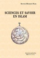 Couverture du livre « Sciences et savoir en islam » de Seyyed Hossein Nasr aux éditions Tasnim