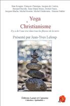 Couverture du livre « Yoga et christianisme ; il y a de l'eau vive dans tous les fleuves de la terre » de Jean-Yves Leloup aux éditions Lazare Et Capucine