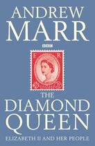 Couverture du livre « DIAMOND QUEEN » de Andrew Marr aux éditions Pan Macmillan