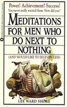 Couverture du livre « Meditations for Men Who Do Next to Nothing (and Would Like to Do Even » de Pennacchini B J aux éditions Grand Central Publishing