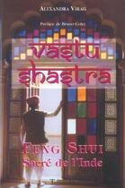 Couverture du livre « Vastu shastra, feng shui sacre de l'inde » de Alexandra Virag aux éditions Open Way