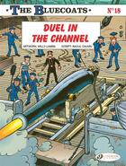 Couverture du livre « The Bluecoats vol. 18 - Duel in the Channel » de Raoul Cauvin et Willy Lambil aux éditions Cinebook