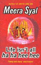 Couverture du livre « Life isn t all ha ha hee hee » de Syal Meera aux éditions Transworld