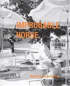 Couverture du livre « Matthew buckingham: improbable horse » de Buckingham Matthew aux éditions Dap Artbook