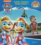 Couverture du livre « La Pat'Patrouille ; super-jumeaux, super-chiots ! » de  aux éditions Hachette Jeunesse