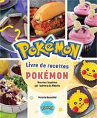 Couverture du livre « Livre de recettes Pokémon : recettes inspirées par l'univers de Pikachu » de Victoria Rosenthal aux éditions Hachette Heroes