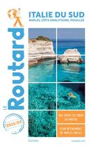Couverture du livre « Guide du Routard : Italie du sud ; Naples, côte amalfitaine, Pouilles (édition 2021/2022) » de Collectif Hachette aux éditions Hachette Tourisme