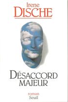 Couverture du livre « Désaccord majeur » de Irene Dische aux éditions Seuil