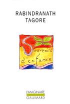 Couverture du livre « Souvenirs d'enfance » de Rabindranath Tagore aux éditions Gallimard