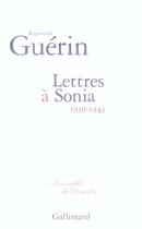 Couverture du livre « Lettres a sonia - (1939-1943) » de Raymond Guerin aux éditions Gallimard