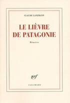 Couverture du livre « Le lièvre de Patagonie » de Claude Lanzmann aux éditions Gallimard