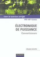 Couverture du livre « ELECTRONIQUE DE PUISSANCE ; CONVERTISSEURS » de Jacques Laroche aux éditions Dunod