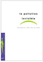 Couverture du livre « La pollution invisible » de Mohamed-Larbi Bouguerra aux éditions Puf
