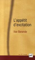 Couverture du livre « L'appétit d'excitation » de Ilse Barrande aux éditions Puf