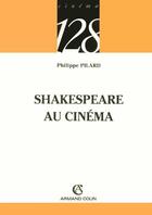 Couverture du livre « Shakespeare Au Cinema » de Pilard aux éditions Armand Colin