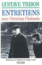 Couverture du livre « Entretiens avec Christian Chabanis » de Gustave Thibon aux éditions Fayard