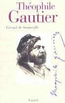 Couverture du livre « Theophile gautier » de Senneville Gerard aux éditions Fayard