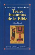 Couverture du livre « Treize inconnus de la Bible » de Victor Malka et Claude Vigée aux éditions Albin Michel