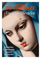 Couverture du livre « Une jeune fille en feu » de Gerard De Cortanze aux éditions Albin Michel