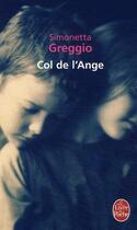 Couverture du livre « Col de l'ange » de Simonetta Greggio aux éditions Le Livre De Poche