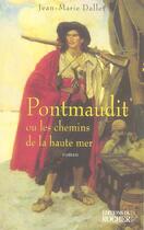 Couverture du livre « Pontmaudit ou les chemins de la haute mer » de Jean-Marie Dallet aux éditions Rocher