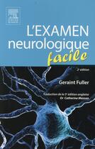 Couverture du livre « L'examen neurologique facile » de Catherine Masson et Geraint Fuller aux éditions Elsevier-masson