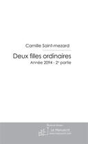 Couverture du livre « Deux filles ordinaires » de Saint-Mezard-C aux éditions Le Manuscrit