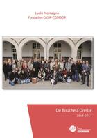 Couverture du livre « De bouche a oreille - 2016-2017 » de Fondation Casip-Coja aux éditions Le Manuscrit