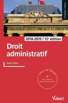 Couverture du livre « Droit administratif (édition 2018/2019) » de Serge Velley aux éditions Vuibert