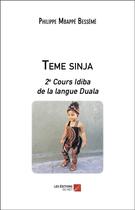 Couverture du livre « Teme sinja ; 2e cours Idiba de la langue Duala » de Philippe Mbappe Besseme aux éditions Editions Du Net
