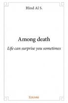 Couverture du livre « Among death » de Hind Al S. aux éditions Edilivre