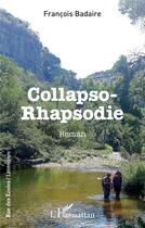 Couverture du livre « Collapso-rhapsodie » de Francois Badaire aux éditions L'harmattan