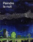 Couverture du livre « Peindre la nuit » de Michael Foessel aux éditions Centre Pompidou Metz