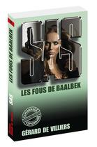 Couverture du livre « SAS Tome 74 : les fous de Baalbek » de Gerard De Villiers aux éditions Gerard De Villiers