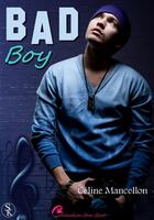 Couverture du livre « Bad boy » de Celine Mancellon aux éditions Sharon Kena