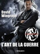 Couverture du livre « L'art de la guerre » de David Wingrove aux éditions L'atalante