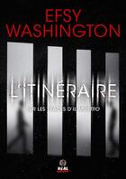 Couverture du livre « L'itinéraire : Sur les traces d'il mostro » de Efsy Washington aux éditions Alter Real