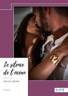 Couverture du livre « Le silence de l'océan » de Damien Verhee aux éditions Nombre 7