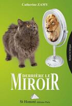 Couverture du livre « Derriere le miroir » de Zamy Catherine aux éditions Saint Honore Editions