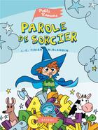 Couverture du livre « Parole de sorcier » de Jean-Christophe Tixier aux éditions Rageot