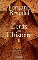 Couverture du livre « Écrits sur l'histoire » de Fernand Braudel aux éditions Flammarion