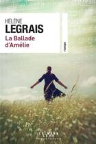 Couverture du livre « La ballade d'Amélie » de Helene Legrais aux éditions Calmann-levy
